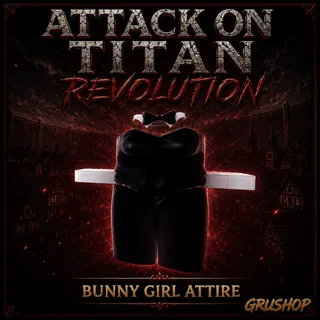 BUNNY GIRL ATTIRE | AOTR