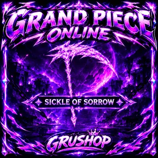 SICKLE OF SORROW | GRAND PIECE ONLINE