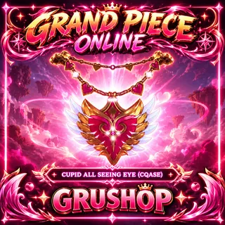 CUPID ALL SEEING EYE (CQASE) | GRAND PIECE ONLINE