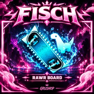 RAWR BOARD | FISCH