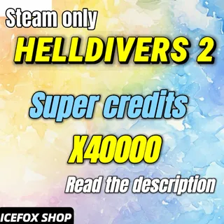 HELLDIVERS 2 40000 SUPER CREDITS