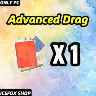 Advanced drag