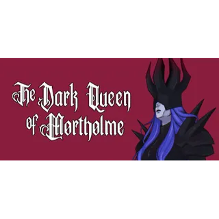 The Dark Queen of Mortholme