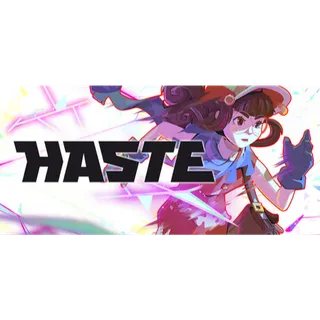 Haste