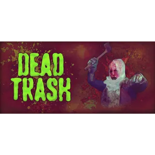 DEAD TRASH