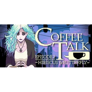 Coffee Talk Episode 2: Hibiscus & Butterfly