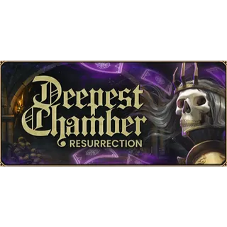 Deepest Chamber: Resurrection