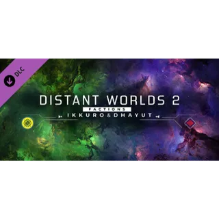 Distant Worlds 2: Factions - Ikkuro and Dhayut