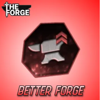 Better Forge [ THE FORGE ]