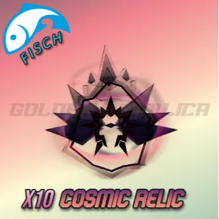 x10 Cosmic Relic ( FISCH )