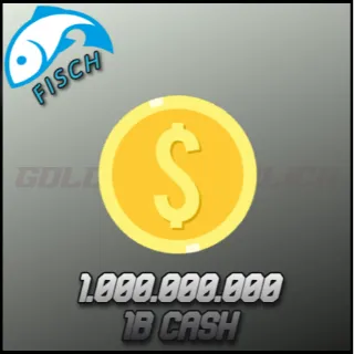 1B C$ / 1,000,000,000 Cash [ FISCH ]