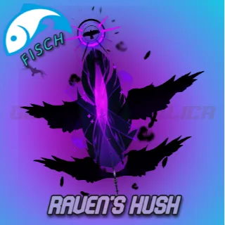 Raven's Hush [ FISCH ]