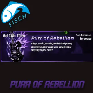 Purr of Rebellion [ FISCH ]