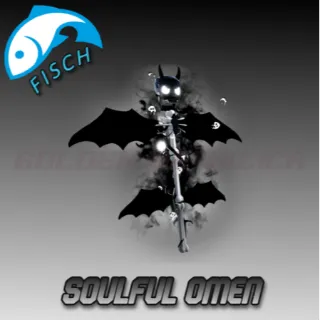 Soulful Omen [ FISCH ]