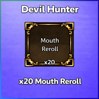 Devil Hunter | x20 Mouth Reroll