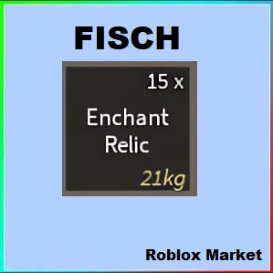 15 ENCHANT RELIC | FISCH