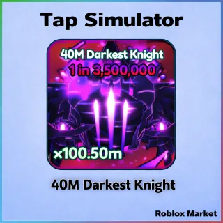 Tap Simulator | 40M Darkest Knight