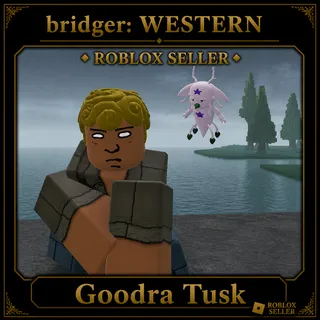 Bridger Western - Goodra Tusk