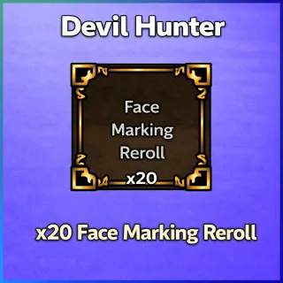 Devil Hunter | x20 Face Marking Reroll