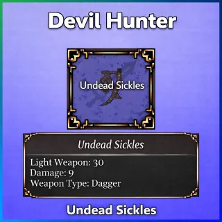 Devil Hunter | Undead Sickles