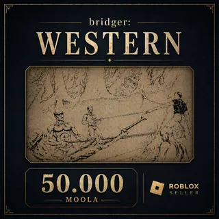 bridger: WESTERN - 50000 Moola