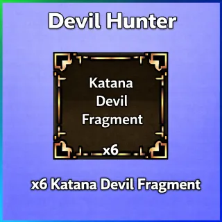 Devil Hunter | x6 Katana Devil Fragment