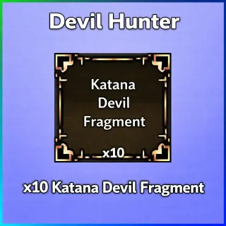 Devil Hunter | x10 Katana Devil Fragment