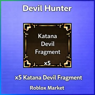 Devil Hunter - x5 Katana Devil Fragment