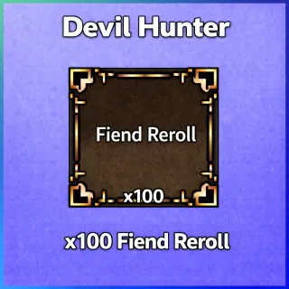 Devil Hunter | x100 Fiend Reroll