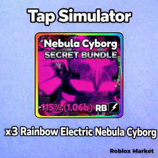 x3 Rainbow Electric Nebula Cyborg - Tap Simulator