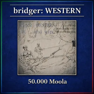 bridger: WESTERN - 50000 Moola
