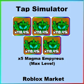 Tap Simulator | x5  Magma Empyreus