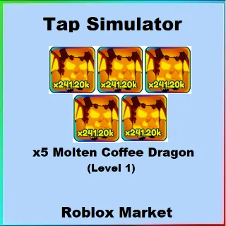 Tap Simulator |x5 Molten Dragon