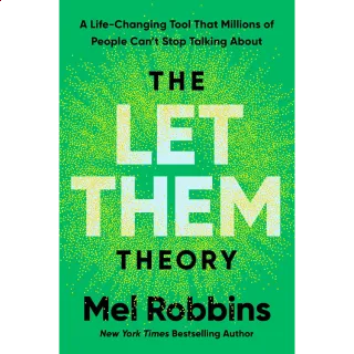 The Let Them Theory: A Life-Changing Tool That Millions of People Can't Stop Talking About 