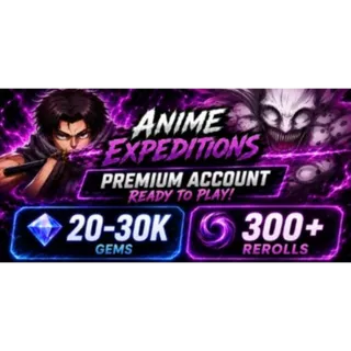 Anime Expeditions ACC | 20-30K GEMS 300+ RR