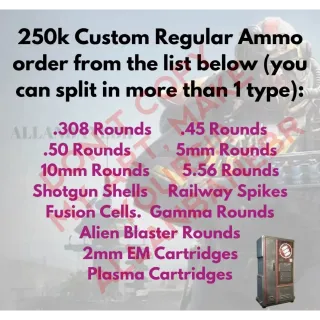 250k Regular Ammo Custom Order