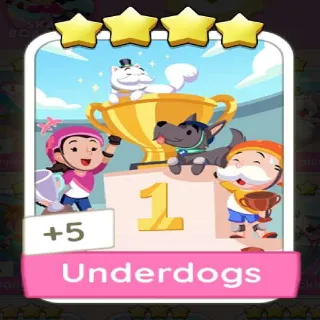 Underdogs Monopoly Go