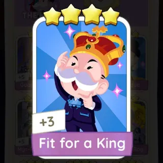 Fit For A King Monopoly Go