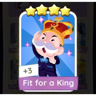 Fit For A King Monopoly Go