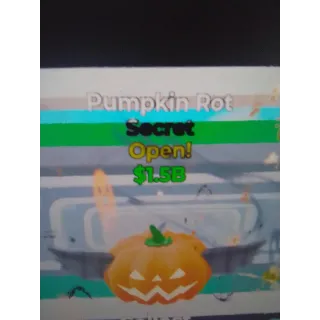 Pumpkin Rot !.5Billion