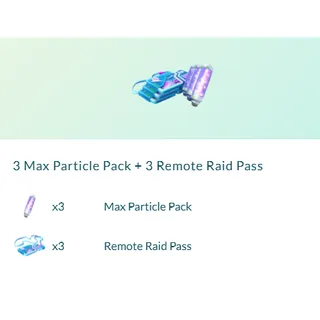 3 Max Particle Pack + 3 Remote Raid Pass Pokemon Go