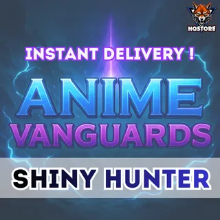 Shiny Hunter [1299R] Anime Vanguards