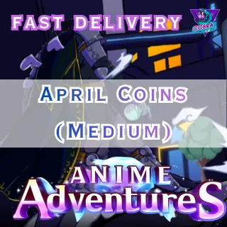 Anime Adventures: April Coins (Medium)