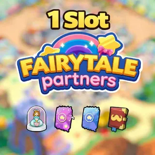 1 Slot Fairytale Partners Event Monopoly Go