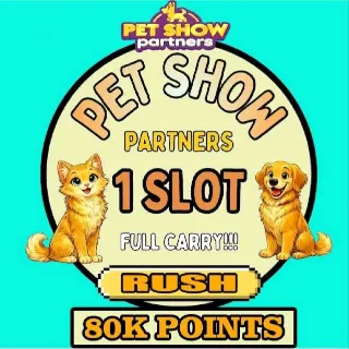 ⚡⚡INSTANT COMPLETE⚡⚡ 1 SLOT Pet Show  partners Event Full Carry (80K points)