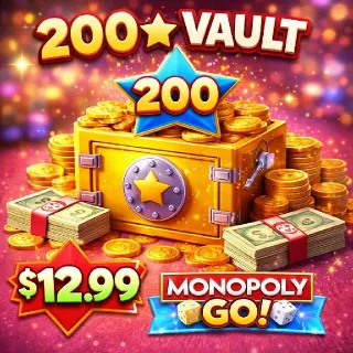 200 ⭐ VAULT Monopoly Go