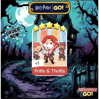 Frills & Thrills Monopol Go