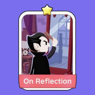 On Reflection Monopoly Go!