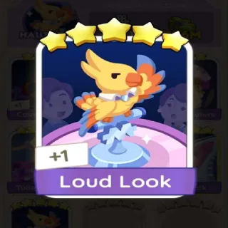 Loud Look Monopoly Go