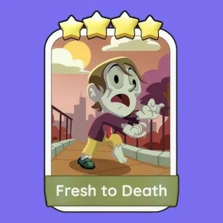 Fresh to Death Monopoly Go!
